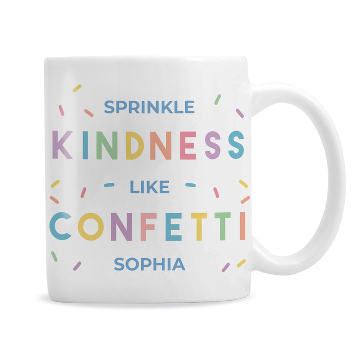 Buy Personalised Kindness Like Confetti Mug available now at www.giftsfinder.co.uk