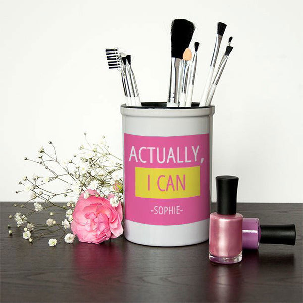 Actually I Can Brush Holder (Personalised Makeup Brush Holders) available to buy now at www.giftsfinder.co.uk