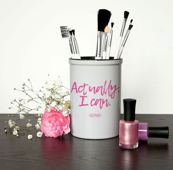 Actually I Can Handwritten Brush Holder (Personalised Makeup Brush Holders) available to buy now at www.giftsfinder.co.uk