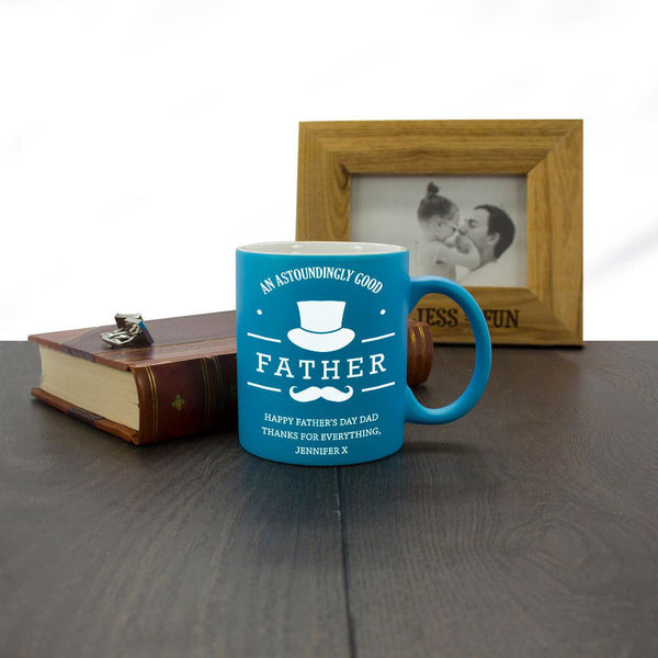 Astoundingly Good Father Personalised Matte Coloured Mug (Personalised Mugs) available to buy now at www.giftsfinder.co.uk