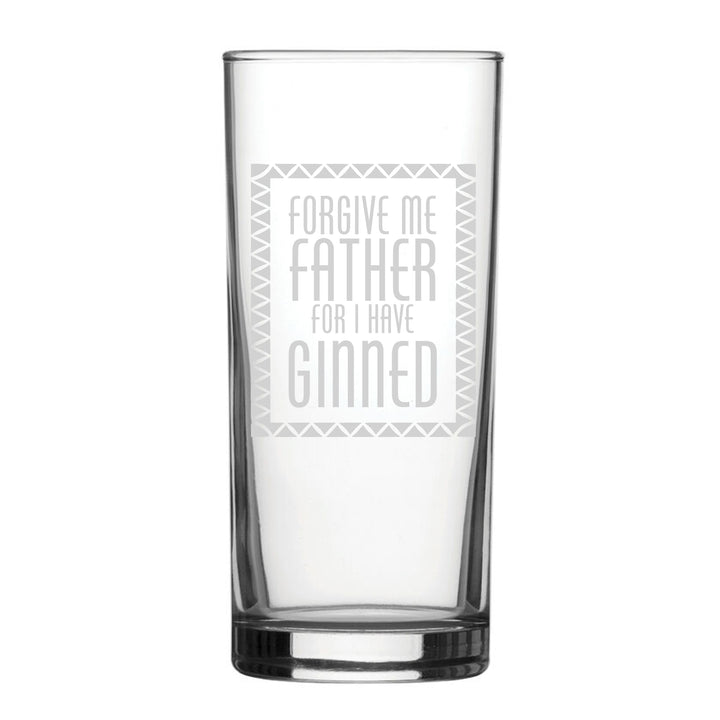 Forgive Me Father For I Have Ginned - Engraved Novelty Hiball Glass Image 2