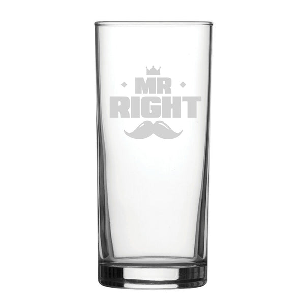 Mr Right - Engraved Novelty Hiball Glass - part of the  collection