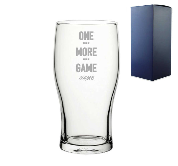 Engraved Pint Glass With One More Game Name Design - part of the Personalised Beer Pint Glasses And Tankards collection