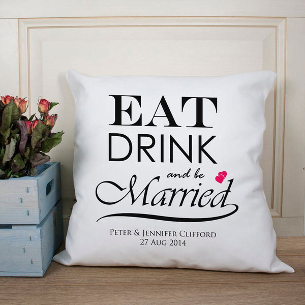 Eat Drink and be Married Couple Cushion Cover (Personalised Cushion Covers) available to buy now at www.giftsfinder.co.uk