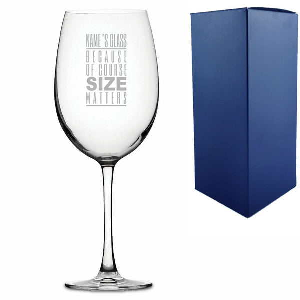 Engraved Giant Wine Glass with Of Course Size Matters Design (Stemware) available to buy now at www.giftsfinder.co.uk