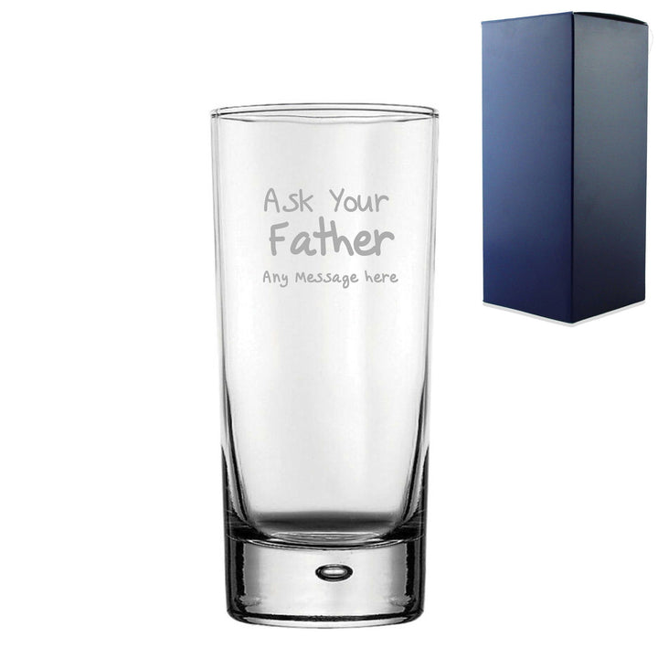 Engraved Hiball 13oz Glass With Ask Your Father Design Gift Boxed (Tumblers) available to buy now at www.giftsfinder.co.uk