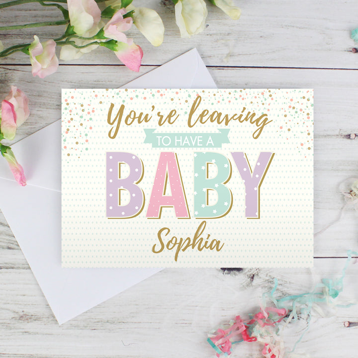 Buy Personalised 'You're Leaving to Have a Baby' Card at www.giftsfinder.co.uk