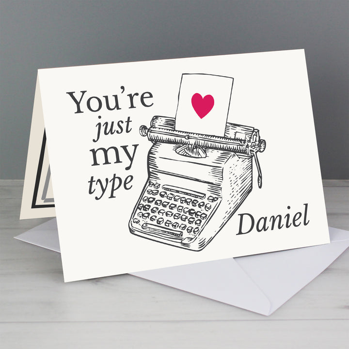 Buy Personalised Just My Type Valentines Card at www.giftsfinder.co.uk