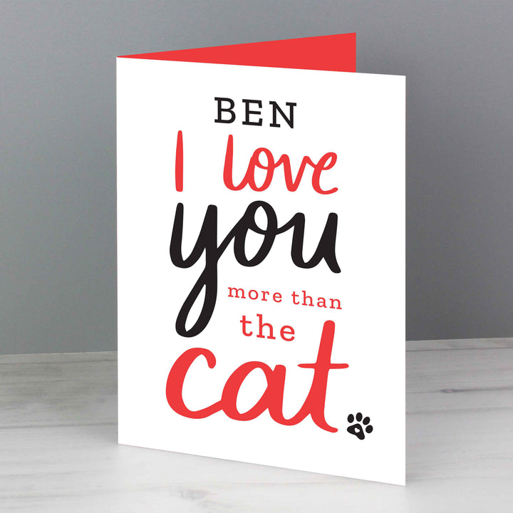 Personalised I Love You More Than The Cat Card - part of the Gifts Finder Personalised Cards collection