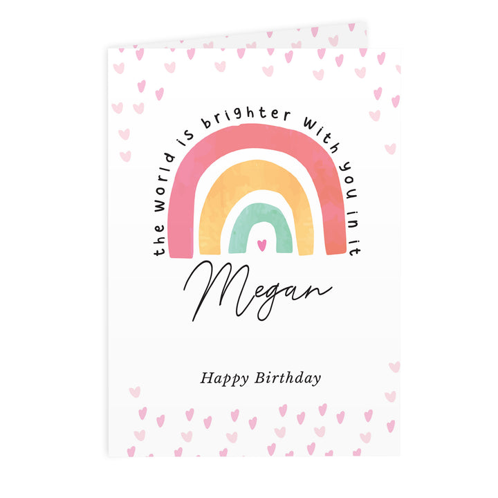 Buy Personalised You Make The World Brighter Rainbow Card at www.giftsfinder.co.uk