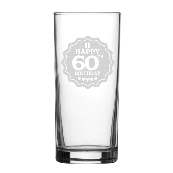 Happy 60th Birthday - Engraved Novelty Hiball Glass (Tumblers) available to buy now at www.giftsfinder.co.uk