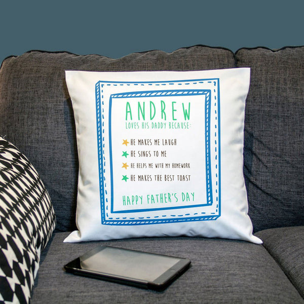 I Love Daddy Because... Personalised Cushion Cover (Personalised Cushion Covers) available to buy now at www.giftsfinder.co.uk