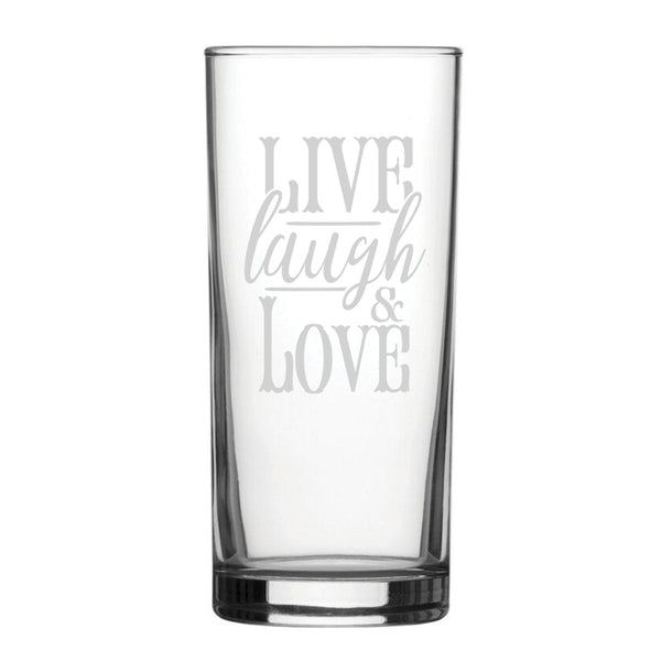 Buy Live Laugh Love - Engraved Novelty Hiball Glass available now at www.giftsfinder.co.uk