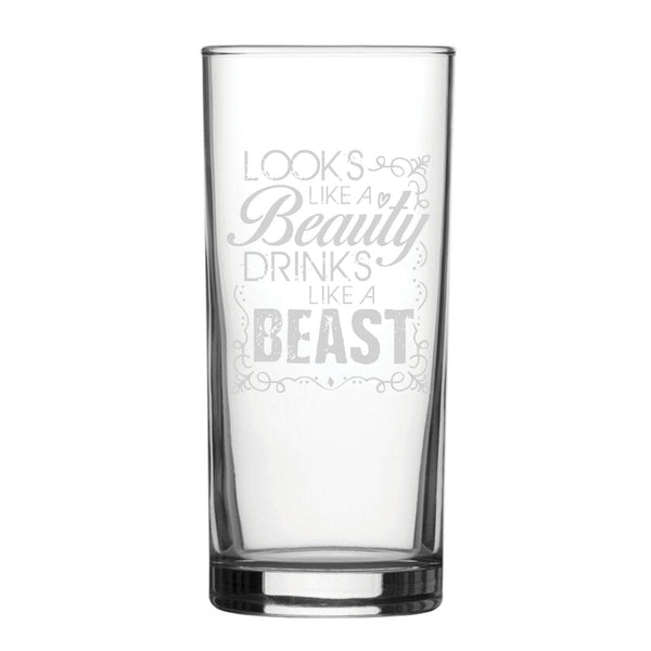 Buy Looks Like A Beauty, Drinks Like A Beast - Engraved Novelty Hiball Glass available now at www.giftsfinder.co.uk