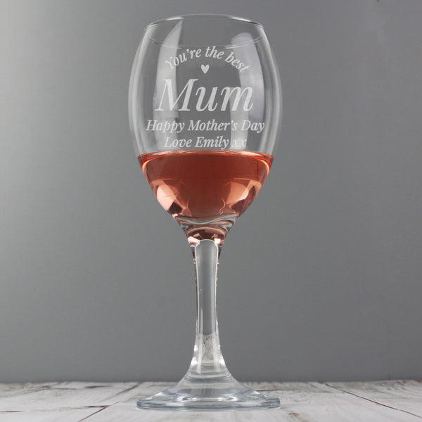 Buy Personalised You Are The Best Wine Glass at www.giftsfinder.co.uk