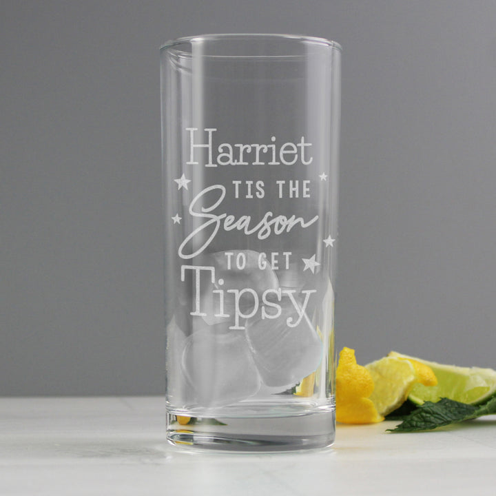 Personalised Tis The Season To Get Tipsy Hi Ball Glass in gift category Personalised Hi Ball Glasses