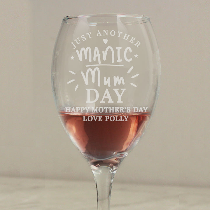 Buy Personalised Manic Mum Day Wine Glass available now at www.giftsfinder.co.uk