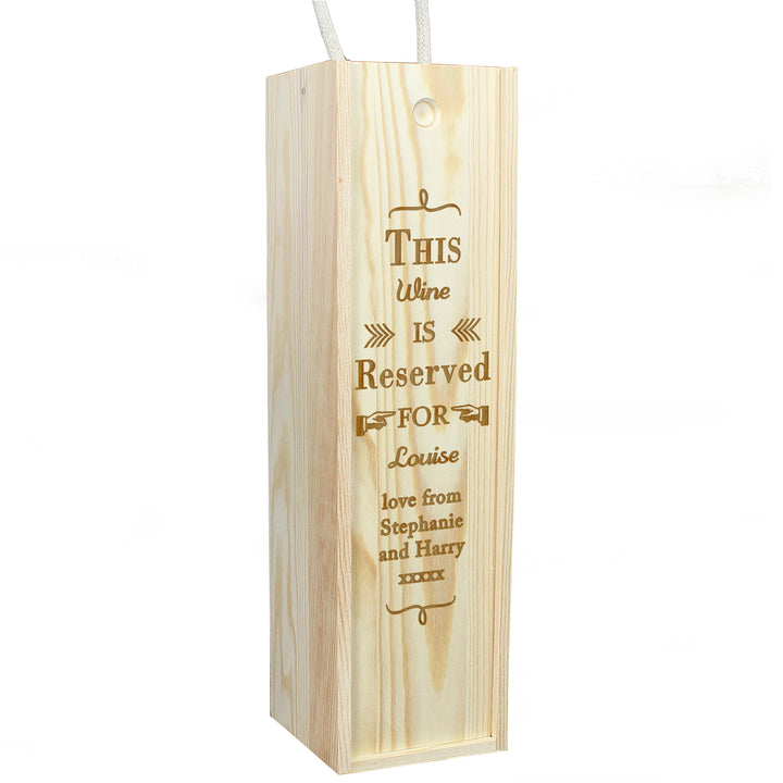 Buy Personalised Reserved For Wooden Wine Bottle Box at www.giftsfinder.co.uk