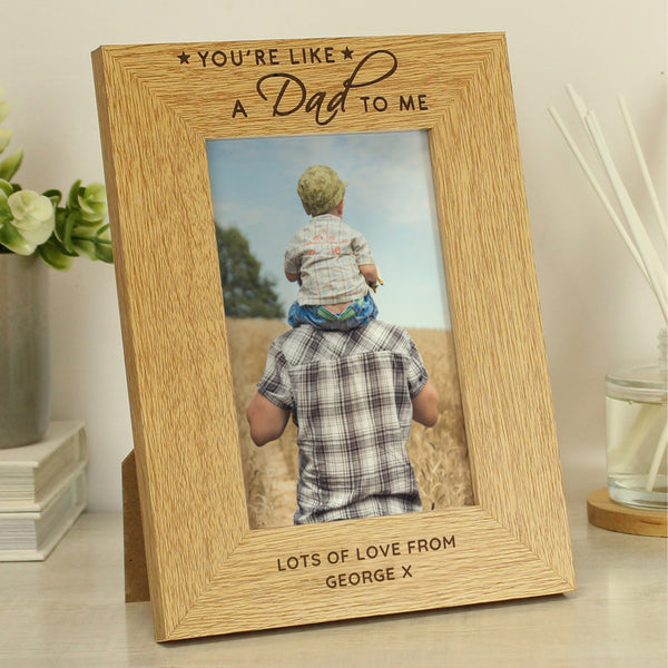 Personalised You're Like a Dad to Me 6x4 Oak Finish Photo Frame - Father's Day gift in gift category Personalised Photo Frames