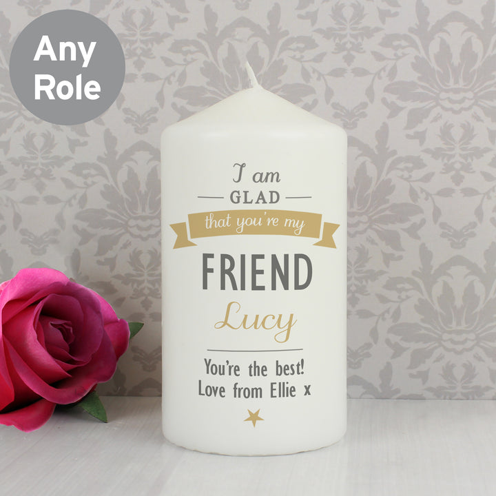 Personalised I Am Glad... Pillar Candle - part of the Gifts Finder Personalised Candles collection