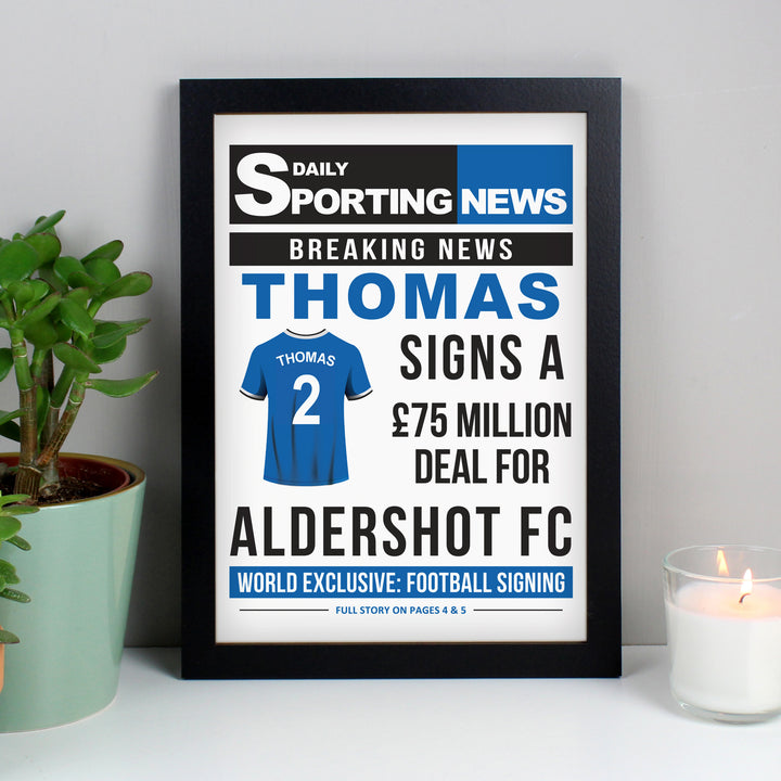 Buy Personalised Football Signing Newspaper A4 Black Framed Print available now at www.giftsfinder.co.uk