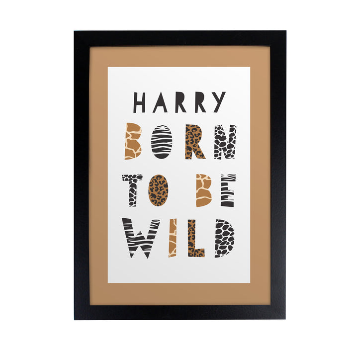 Buy Personalised Born To Be Wild A4 Framed Print available now at www.giftsfinder.co.uk