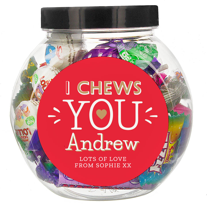 Buy Personalised I Chews You Sweet Jar at www.giftsfinder.co.uk