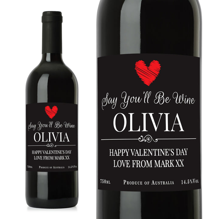 Buy Personalised Say You'll Be Wine Red Wine at www.giftsfinder.co.uk