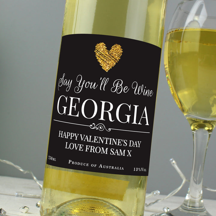 Personalised Say You'Ll Be Wine White Wine - part of the Gifts Finder Personalised White Wine & White Wine Gift Sets collection