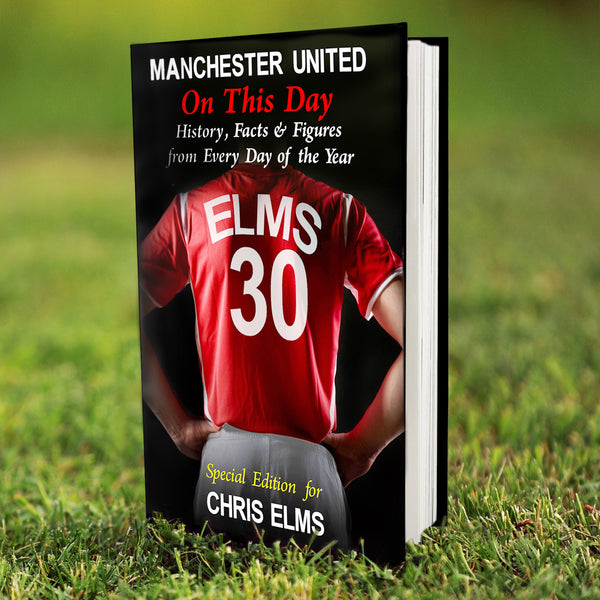 Buy Personalised Manchester United On This Day Book available now at www.giftsfinder.co.uk