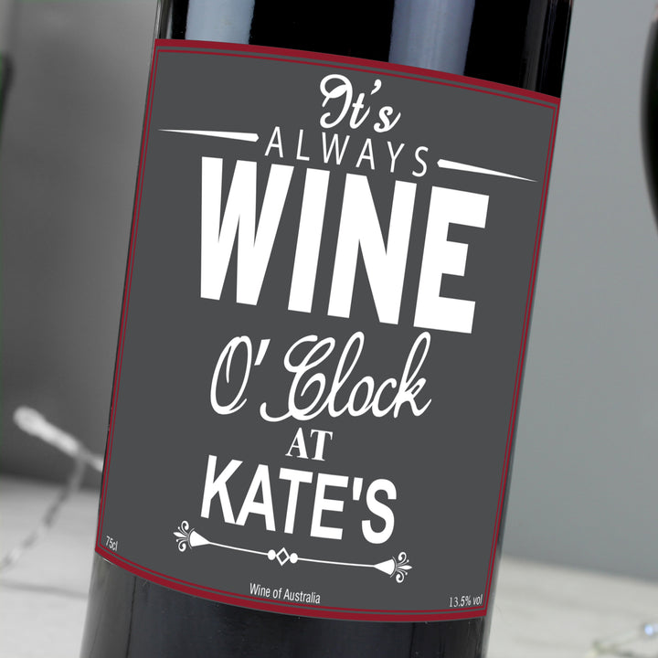 Personalised Wine O'Clock Red Wine - part of the Gifts Finder Personalised Red Wine & Red Wine Gift Sets collection