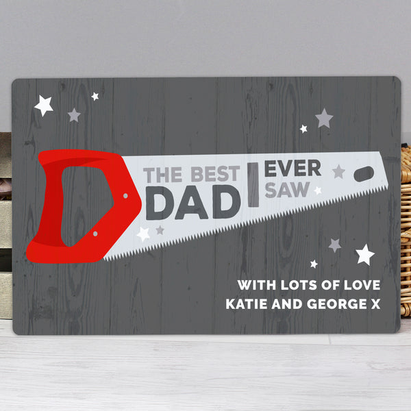 Personalised "The Best Dad Ever Saw" Metal Sign - part of the Personalised House Signs & Plaques collection