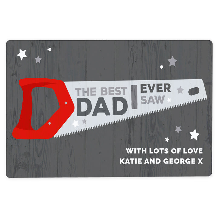 Buy Personalised "The Best Dad Ever Saw" Metal Sign at www.giftsfinder.co.uk