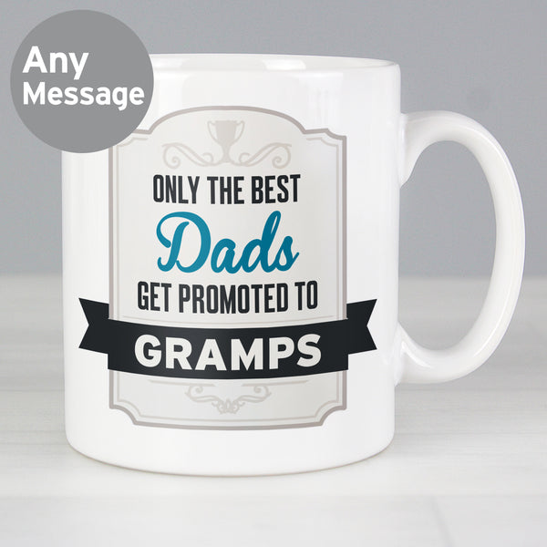 Buy Personalised Best Dads Get Promoted to Mug at www.giftsfinder.co.uk