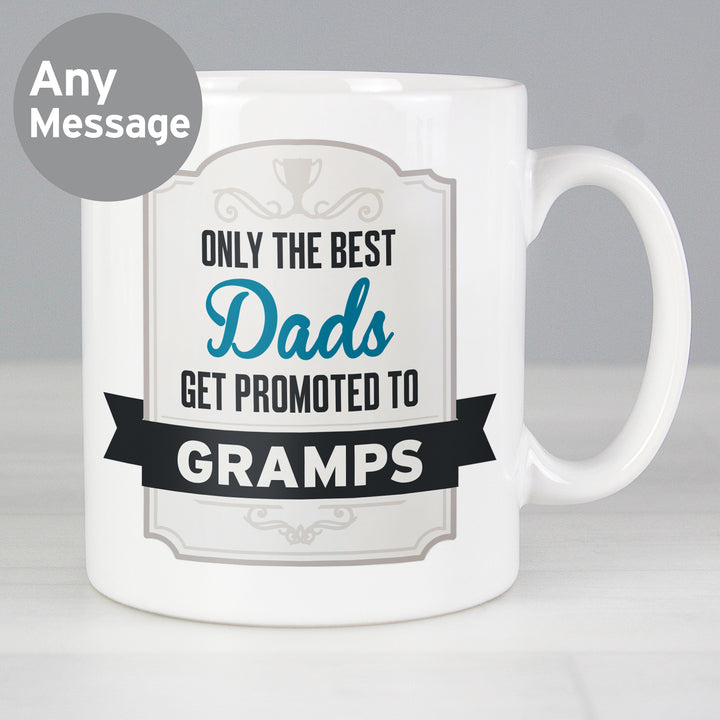 Buy Personalised Best Dads Get Promoted to Mug at www.giftsfinder.co.uk