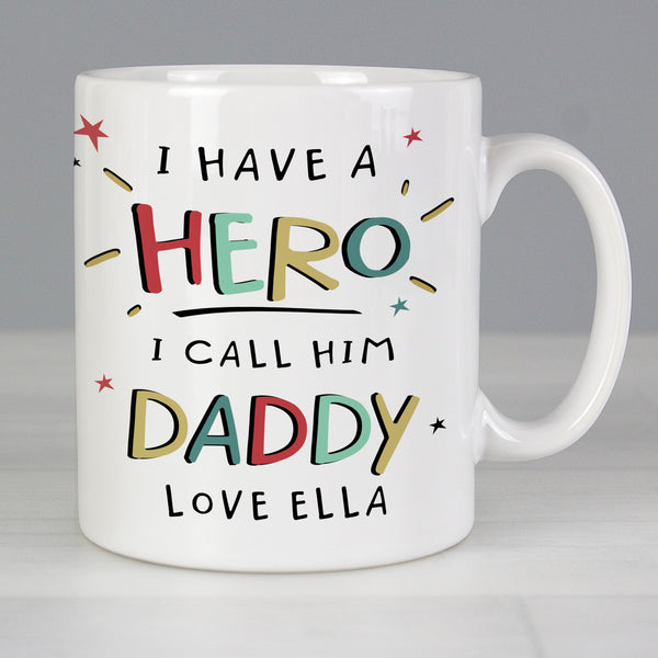 Buy Personalised I Have A Hero Mug at www.giftsfinder.co.uk