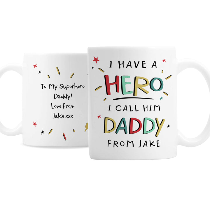 Buy Personalised I Have A Hero Mug at www.giftsfinder.co.uk