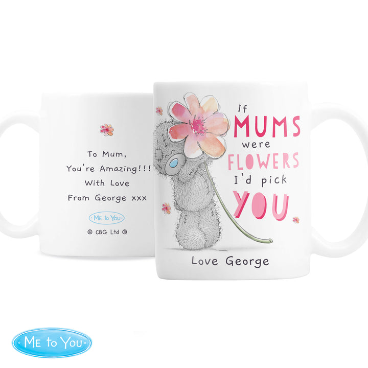 Buy Personalised Me To You If...Were Flowers Mug available now at www.giftsfinder.co.uk