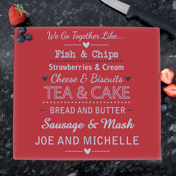 Personalised We Go Together Like.... Glass Chopping Board/Worktop Saver in gift category Personalised Chopping Boards