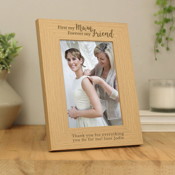 Personalised First My Mum Forever My Friend 5x7 Wooden Photo Frame available to buy at www.giftsfinder.co.uk