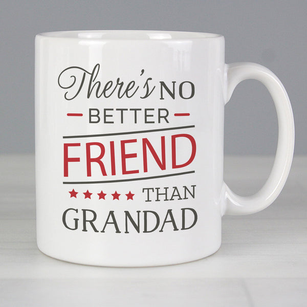 Buy Personalised 'No Better Friend Than Grandad' Mug available now at www.giftsfinder.co.uk