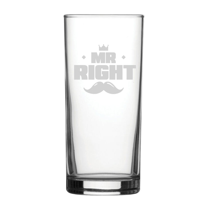 Mr Right - Engraved Novelty Hiball Glass