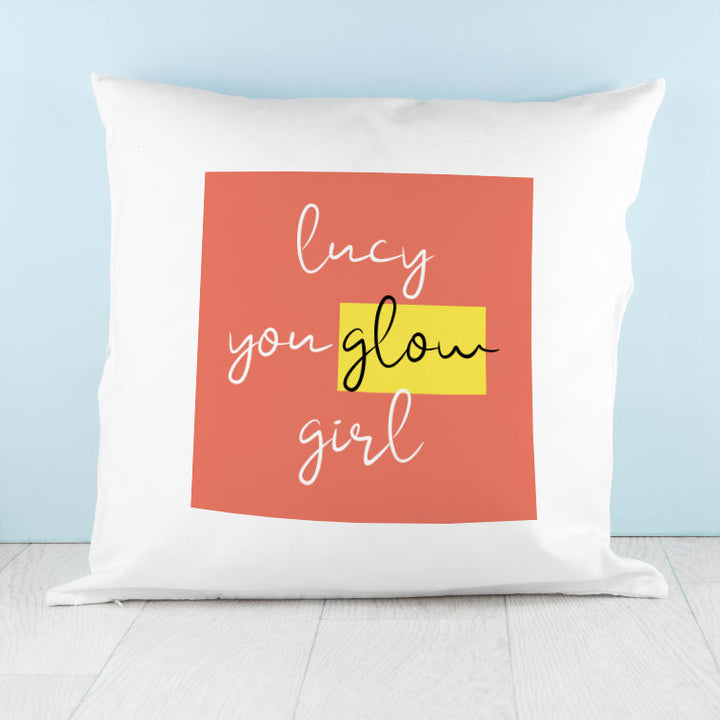 You Glow Girl Cushion Cover in gift category Personalised Cushion Covers