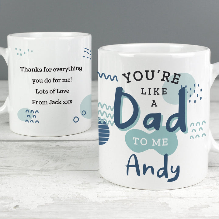 Buy Personalised Like A Dad To Me Mug available now at www.giftsfinder.co.uk