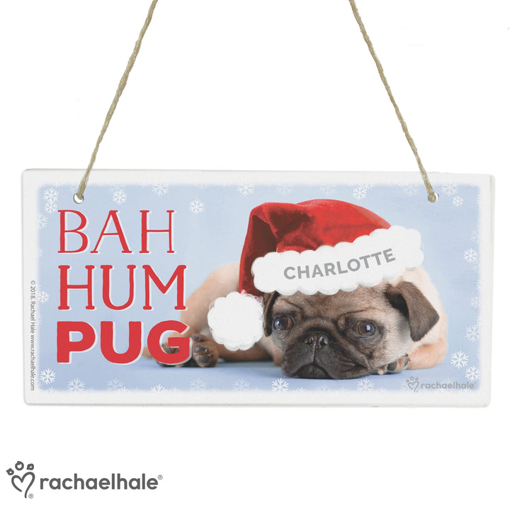 Personalised Rachael Hale Christmas Bah Hum Pug Wooden Sign in gift category 