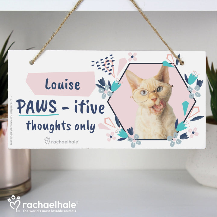 Personalised Rachael Hale 'PAWS - itive Thoughts Only' Cat Wooden Sign in gift category Personalised Signs