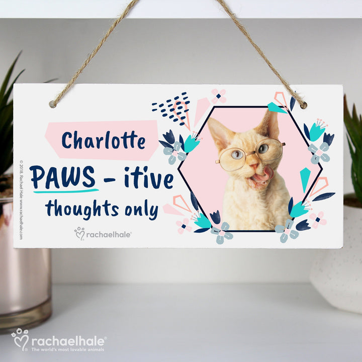 Personalised Rachael Hale 'PAWS - itive Thoughts Only' Cat Wooden Sign in gift category 