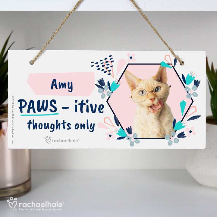 Personalised Rachael Hale 'PAWS - itive Thoughts Only' Cat Wooden Sign in gift category 