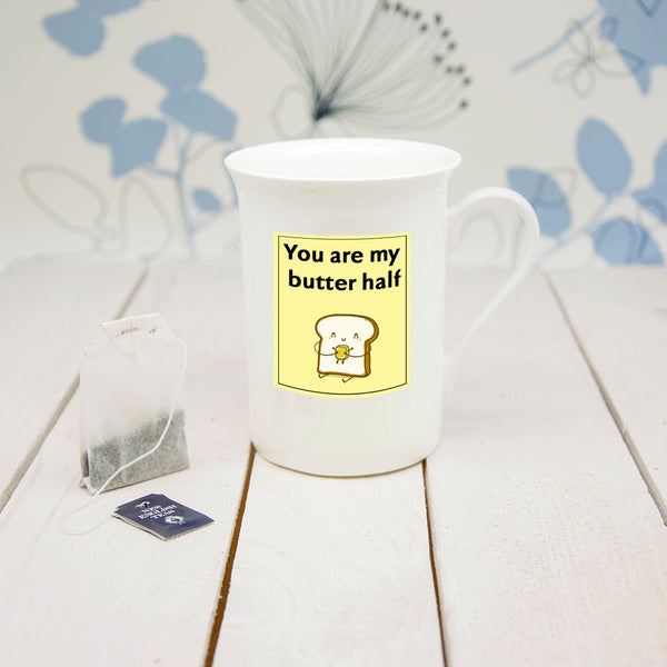 You Are My Butter Half" Bone China Mug (unpersonalised)" in gift category Personalised Mugs