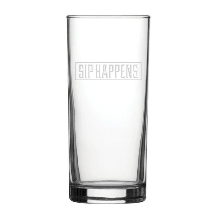 Sip Happens - Engraved Novelty Hiball Glass Image 2